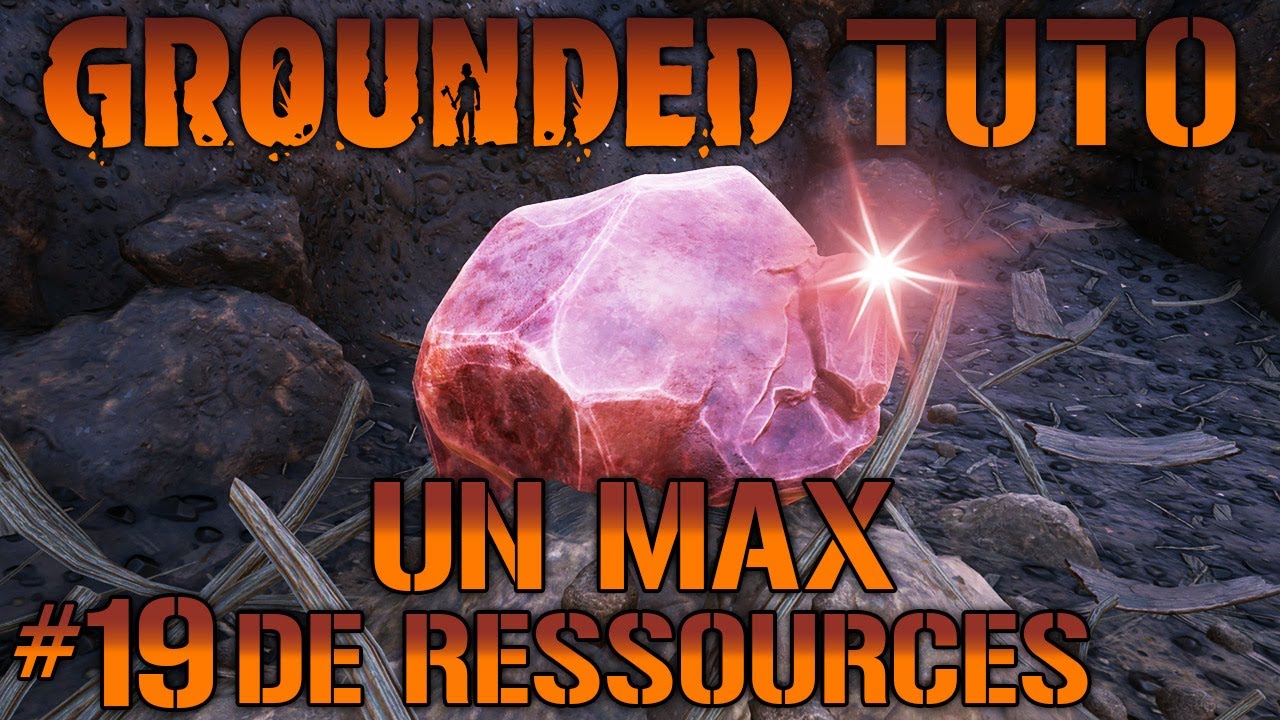 [ TUTO / GUIDE ] GROUNDED 19 TROUVER UN MAX DE RESSOURCES ÉCLAT DE