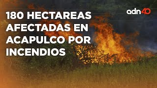 Acapulco no descansa, ahora enfrenta incendios forestales activos dañando sus áreas naturales