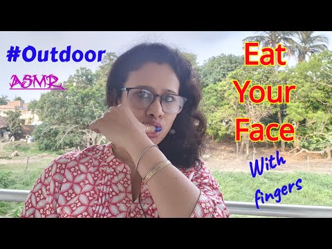 asmr~ eat your face  with fingers (outdoor #2) |Dearly ASMR|mouth sounds |
