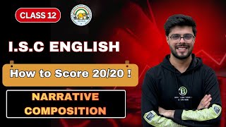 How to Score 20/20 in Narrative Composition? | ISC | ICSE | Class 12 | Boards 2026