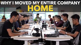 Why I Moved My Entire Company Home