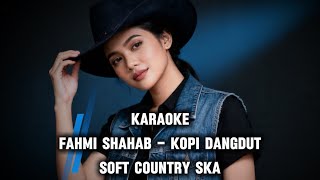 Kopi Dangdut - Fahmi Shahab Karaoke 🤠 Soft Country Ska screenshot 3