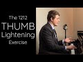 The 1212 THUMB Lightening Exercise - A Tip To Avoid Unnecessary Accents