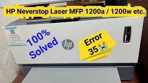 HP Neverstop Laser MFP 1200w Error 35 Problem Solved | HP Neverstop 1200A / 1200w | HP Laser Printer