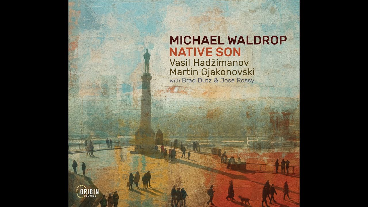 在 YouTube 上观看 Michael Waldrop's Native Son CD (Origin Jazz featuring Vasil Hadzimanov & Martin Gjakonovski)