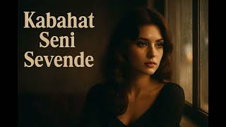 Kabahat Seni Sevende - Psychedelic Anatolian Rock