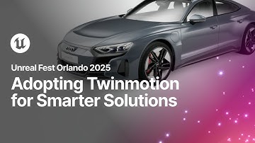 Adopting Twinmotion for Smarter Solutions | Unreal Fest Orlando 2025