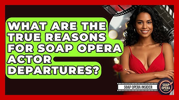 What Are The True Reasons For Soap Opera Actor Departures? - Soap Opera Insider