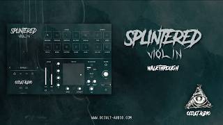 Splintered Violin Walkthrough — Raw Violin Meets Granular Engine | Occult Audio #vst #vstplugin
