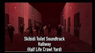 Skibidi Toilet Soundtrack (Hallway) (Half Life Crawl Yard) 1 Hour Loop Full Song