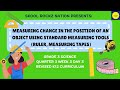 MEASURING CHANGE IN THE POSITION OF AN OBJECT USING STANDARD MEASURING TOOLS