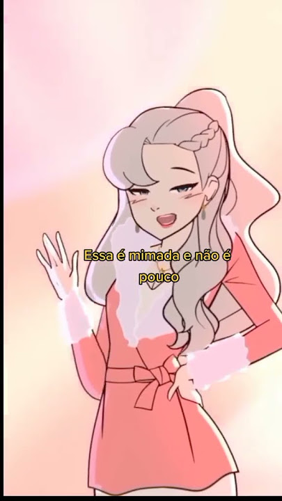 As Riquinhas mimadas💃🤑💵 de Minha história em animação(versão anime)