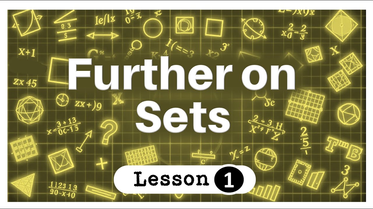 Grade 9 | Math | Unit One | Part 1 | Further on Sets | Set Notation ...