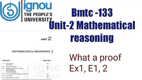 (v-8)Ignoucbcs bag bscg mathematics bmtc-133Real analysis unit- 2Mathematical reasoning , proof, E1