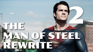 The Man of Steel Rewrite Part 2: Collateral Damage