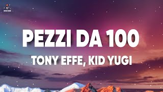 Tony Effe, Kid Yugi - Pezzi Da 100 (Testo/Lyrics)