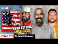 The collapse of america will be our fault ft matt graham  ep 716 cti