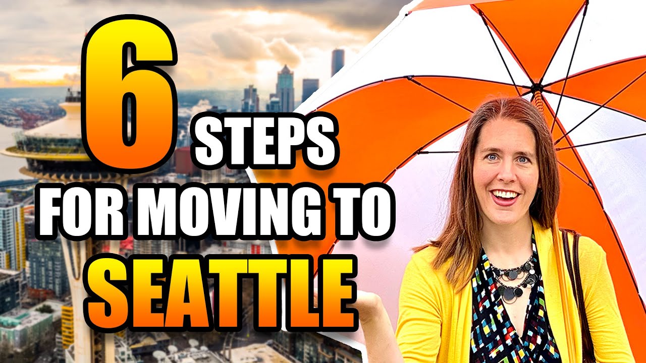6 Steps For Moving to Seattle, Washington