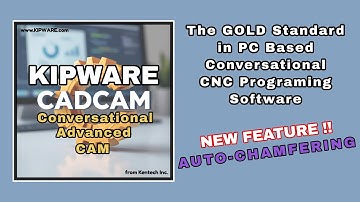 KipwareM Conversational Advanced CAM for CNC MILLING - Newest Feature - Auto Chamfering