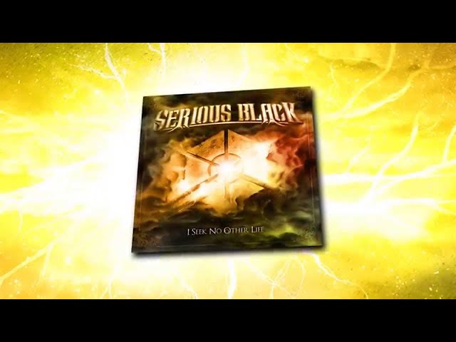 Serious Black - I Seek No Other Life