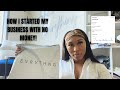 HOW I STARTED MY BUSINESS WITH ABSOLUTELY NO MONEY! | NO GIMMICKS WATCH THIS  | VLOGMAS 2022