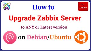 How to Upgrade Zabbix Server to ANY or Latest version on Ubuntu | Debian