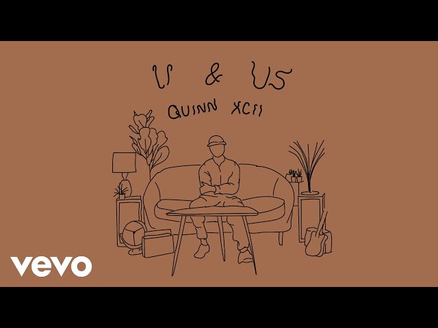 Quinn XCII - U u0026 Us (Official Video) class=