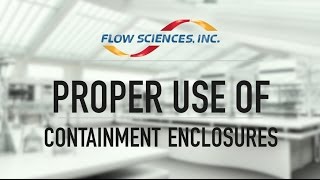 Flow Sciences Proper Use of Enclosures