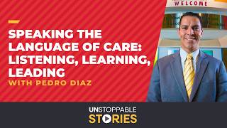 Unstoppable Stories S. 2 Ep. 3: Speaking the Language of Care: Listening and Learning w/ Pedro Diaz screenshot 5