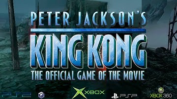 Peter Jackson’s King Kong: The Official Game of the Movie - PS2 vs GC vs Xbox vs PSP vs Xbox 360
