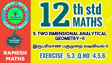 12th maths|chapter 5|two dimensional Analytical geometry-II/ Exercise 5.3,Q.no:4,5,6