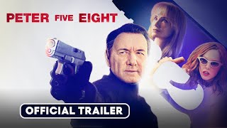 Peter Five Eight Official Trailer