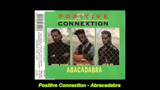 Positive Connextion - Abacadabra (Maxi Version Remix)