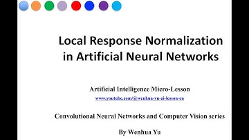 Local Response Normalization in Artificial Neural Networks