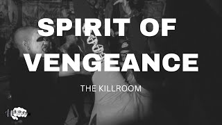 Spirit of Vengeance -- Live @ The Killroom, Hamilton ON (10/15/22)