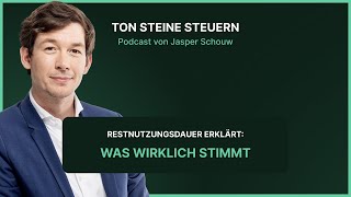 Restnutzungsdauer Erklärt Was Wirklich Stimmt Podcast Ton Steine Steuern