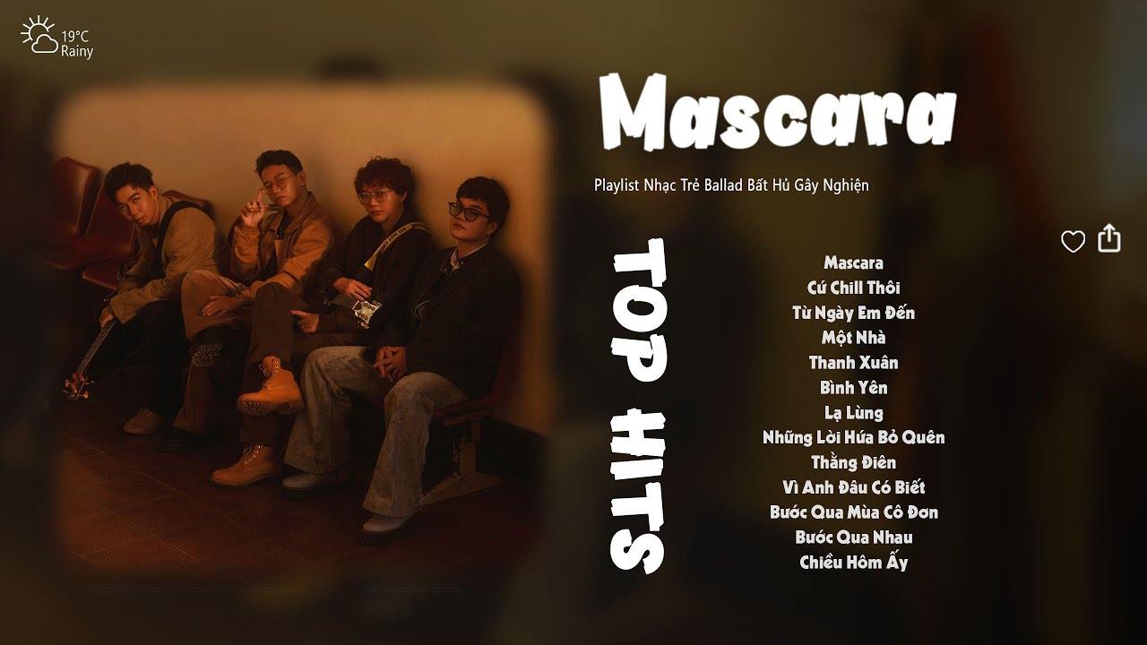Mascara, Bình Yên, Một Nhà, Từ Ngày Em Đến - Những Bản Nhạc Chill Của Chillies, Vũ, Da LAB