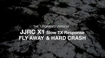 The Crashed of JJRC X1 "Upgraded Version"