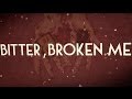 AS IT IS - Bitter, Broken Me [Lyric Video]