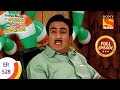 Taarak Mehta Ka Ooltah Chashmah - Episode 528 - Full Episode