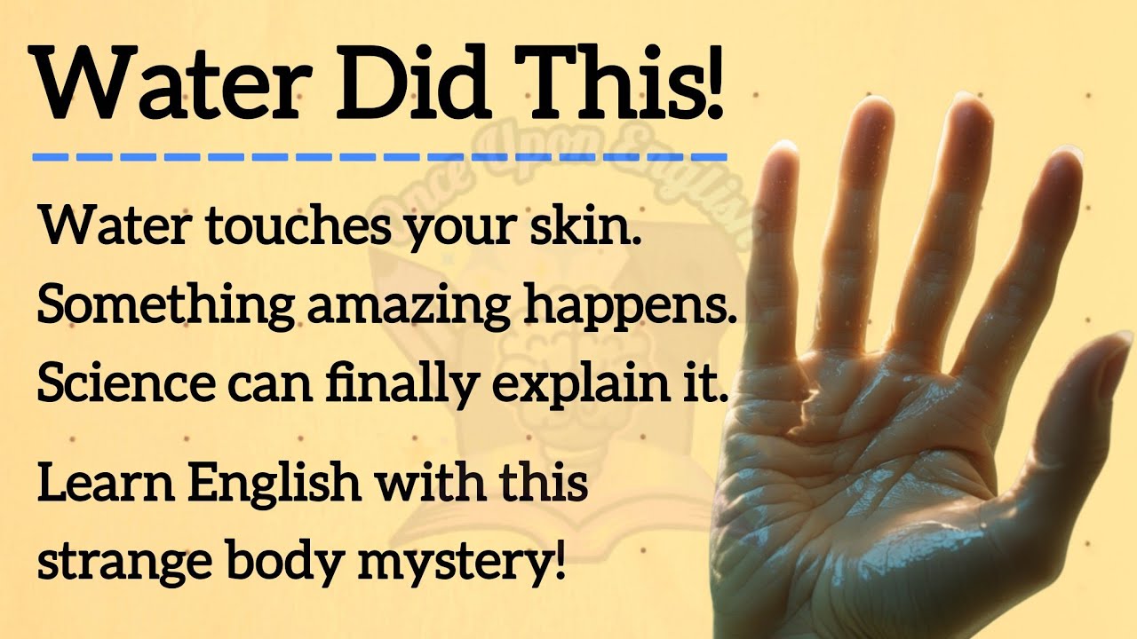 Why Do Fingers Wrinkle in Water? 😱 | Learn English Through Incredible ...