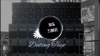 DATING TAYO - ( LOW MID HI TEST ) JFA EXCLUSIVE DJ METH - DJ KARL JAY REMIX