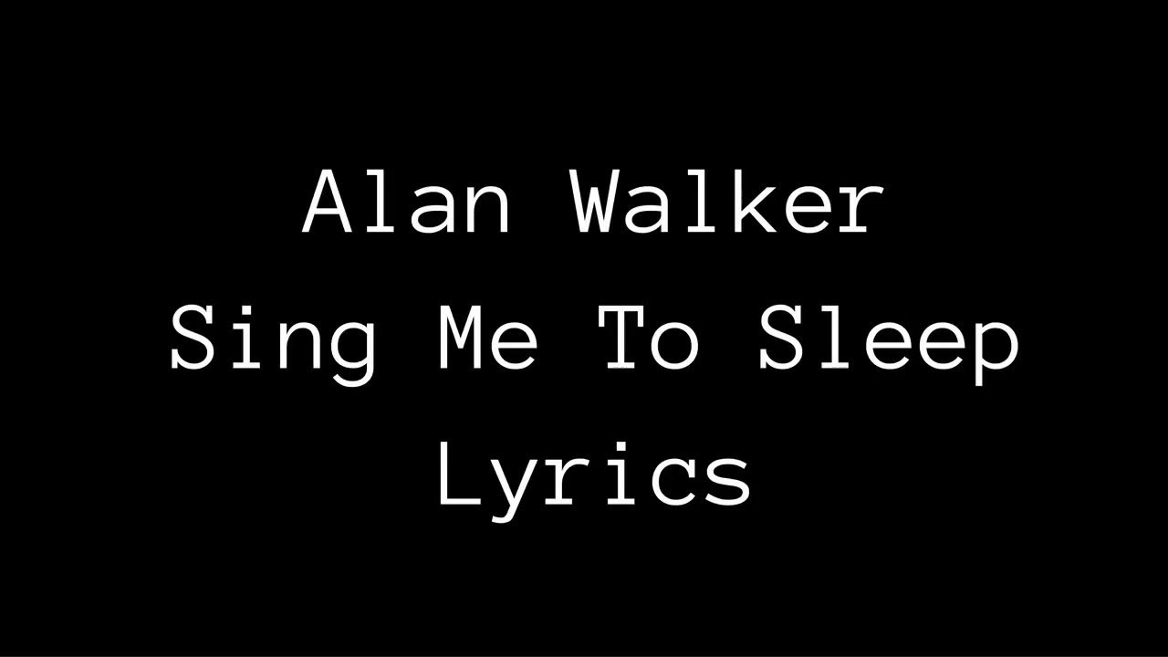 Sing me слова. Alan Walker Sing me to Sleep. Sing me to Sleep фф. Sing me to Sleep фанфик. Синг ми ту слип фанфик.