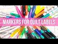 Fabric Markers Review: Which Holds Up Best for Quick Quilt Labels? Sending 6 Types Through the Wash