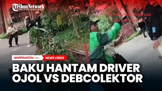 Baku Hantam Driver Ojol VS Debcolektor / Matel