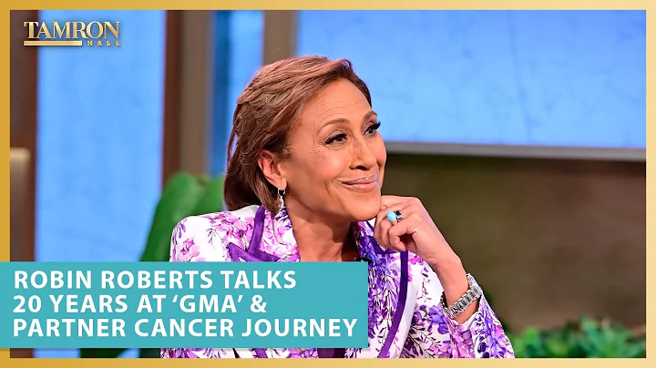 Robin Roberts Talks 20 Years at GMA & Partner Ambe...