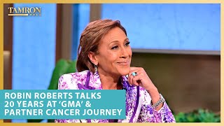 Robin Roberts Talks 20 Years at ‘GMA’ & Partner Amber’s Cancer Journey