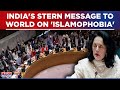 Watch indian ambassador ruchira kamboj talking tough on islamophobia at united nations  latest news