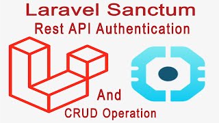 Laravel REST API With Sanctum Authentication and CRUD operation