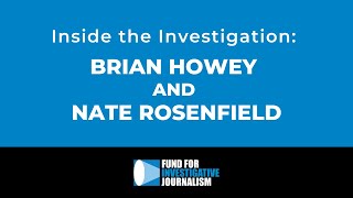 Inside the Investigation: Brian Howey & Nate Rosenfield